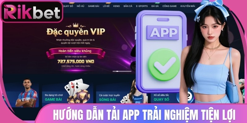 Hướng dẫn tải app trải nghiệm tiện lợi mọi lúc